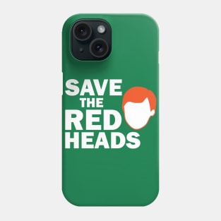 Save the Redheads Phone Case