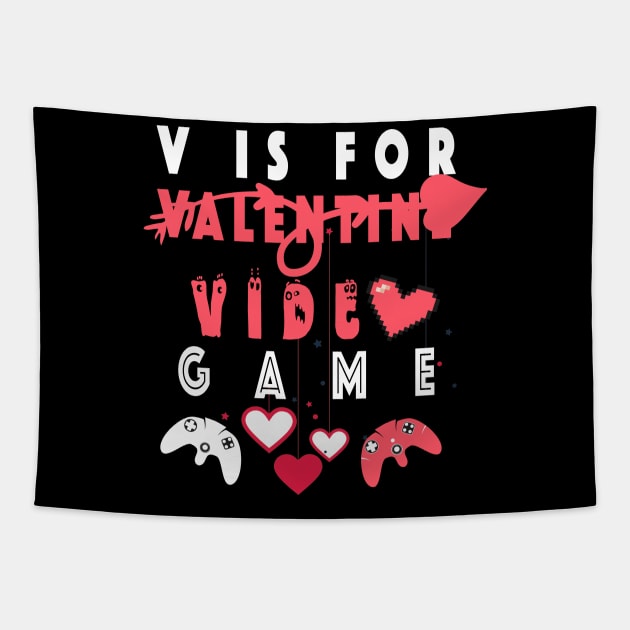 V is for Video Games Shirt Valentine Boys Valentines Day Tapestry by NSRT