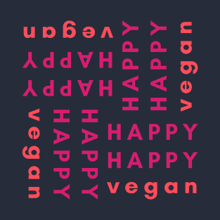 Happy Vegan, Fun Text Based Design T-Shirt