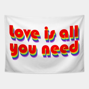 Love Is All You Need (Rainbow) - Square format Tapestry