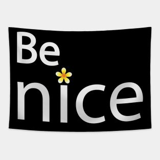 Be nice creative text design Tapestry