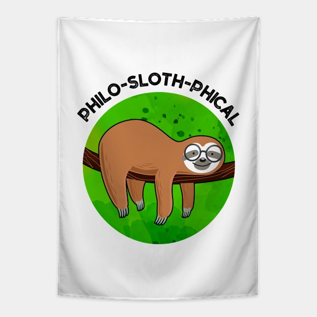 Philo-sloth-phical Funny Animal Sloth Pun Tapestry by punnybone