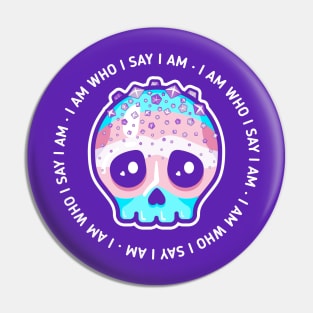 I am who I say I am - transgender pride skull Pin