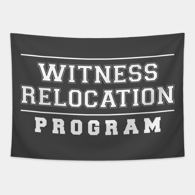 Witness Relocation Program (white) Tapestry by winstongambro