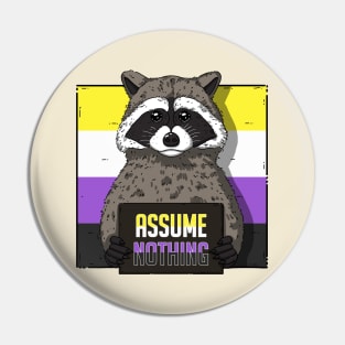 Assume Nothing Non-Binary Pride Pin