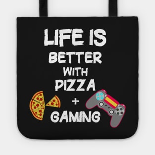 My Life is Better with Pizza and Gaming. Tote