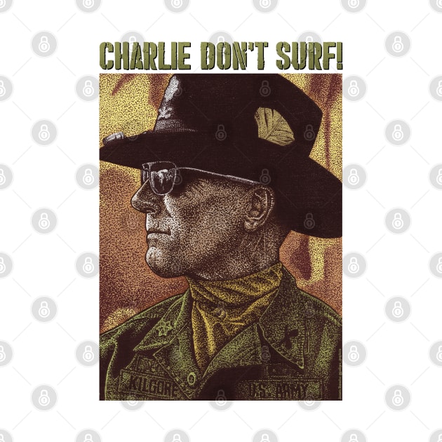 Charlie Don't Surf by PeligroGraphics