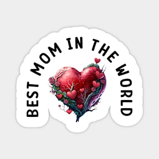 Best mom in the world Magnet