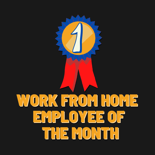 Work from home employee of the month by Pajs