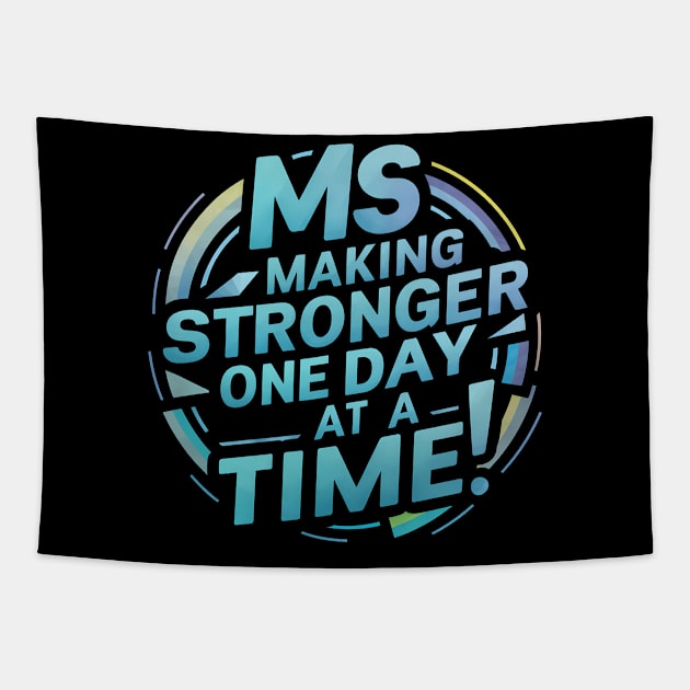 Ms Awareness Making Stronger One Day At S Time Tapestry by NomiCrafts