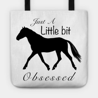 Just a little bit obsessed b/w Tote