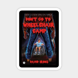 Don't Go To Wheelchair Camp parody slasher T-shirt by David Irons Magnet