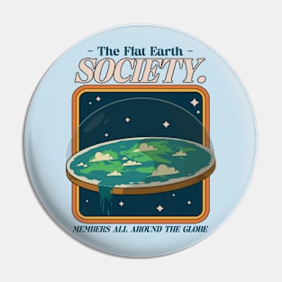 Flat Earth Conspiracy Theory Funny Pin