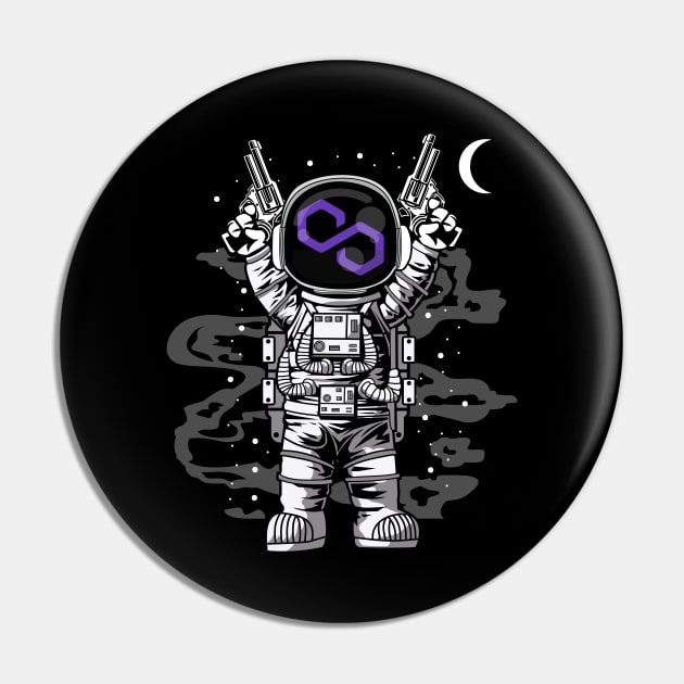 Astronaut Polygon Matic Coin To The Moon Crypto Token Cryptocurrency Wallet Birthday Gift For Men Women Kids Pin by Thingking About