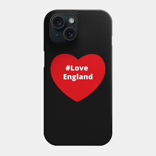 Love England - Hashtag Heart Phone Case by support4love
