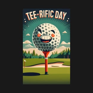 Tee-rific Day Smiles Golf Funny T-Shirt