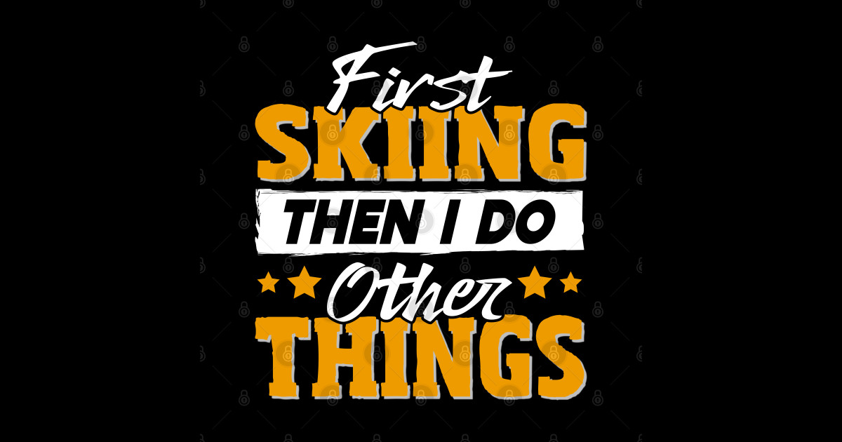 Funny Skiing Quote Skiing Sticker TeePublic