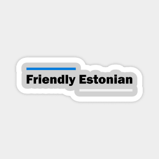 Friendly Estonian Magnet