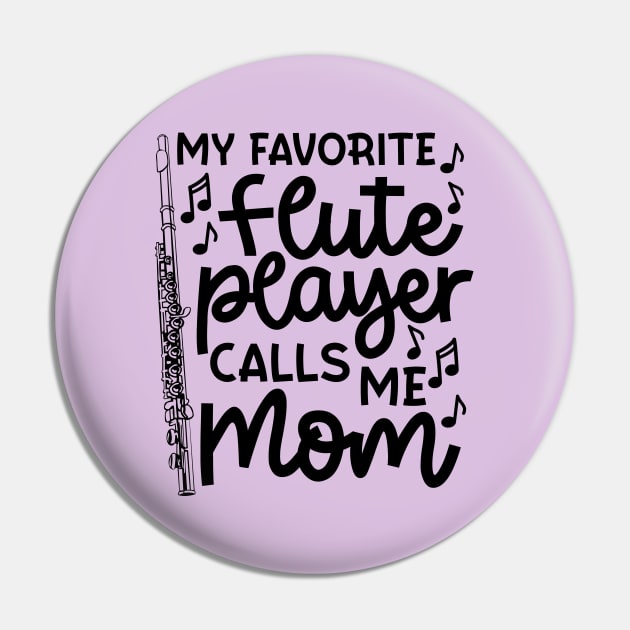 My Favorite Flute Players Calls Me Mom Marching Band Cute Funny Pin by GlimmerDesigns