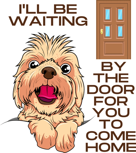 DOG OWNERS I'LL BE WAITING BY THE DOOR FOR YOU TO COME HOME Kids T-Shirt by KutieKoot T's