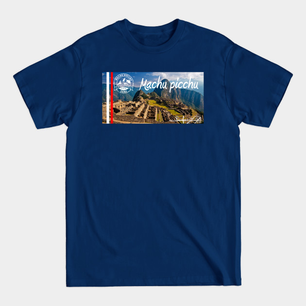 Discover Machu Picchu peru - Machu Picchu - T-Shirt