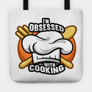 im obsessed with cooking Tote