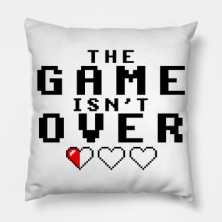 The game isn't over Pillow