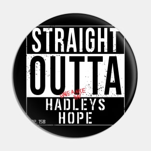 Straight Outta Hadley's Hope Pin