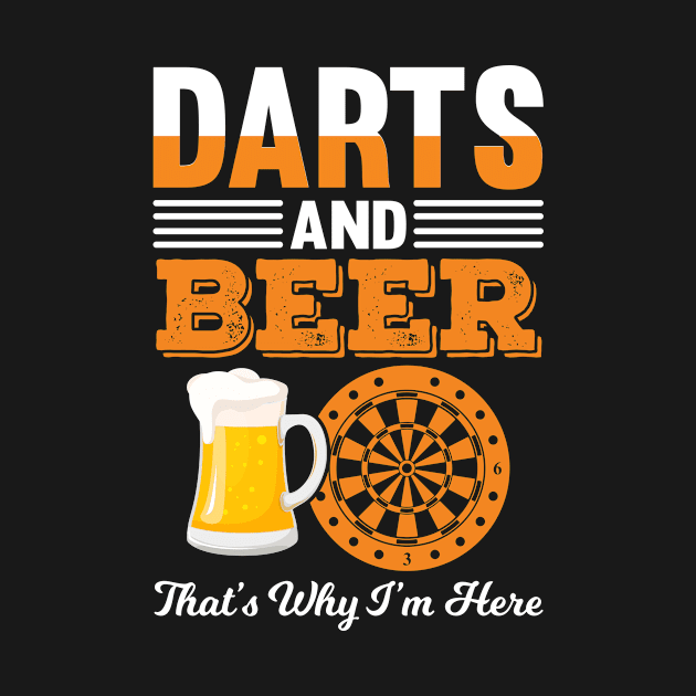 Darts And Beer That's why I'm here by SinBle