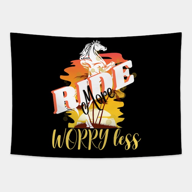 Ride more worry less Tapestry by bless2015