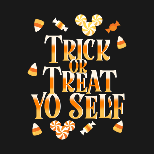 Trick or Treat Yo self T-Shirt