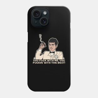 TONY MONTANA 'You F*** With Me..." Phone Case