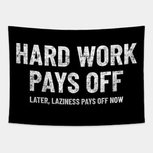 Hard work pays off funny motivation gym workout Tapestry