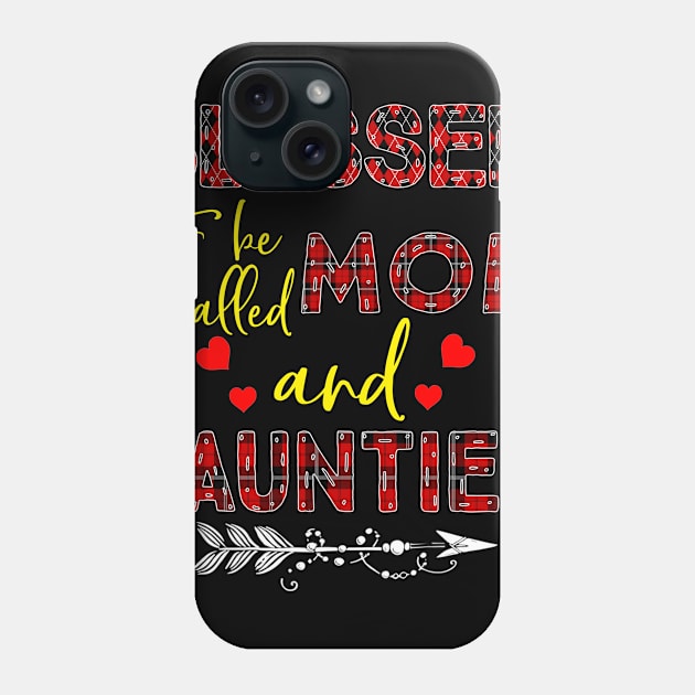 Blessed To be called Mom and auntie Phone Case by Barnard