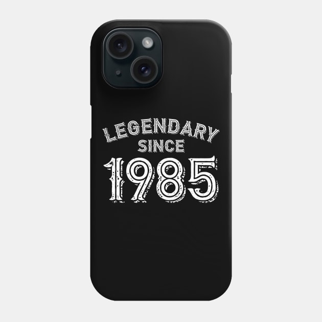 Legendary Since 1985 Phone Case by colorsplash