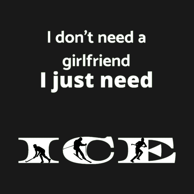 I don't need a girlfriend by DeviAprillia_store