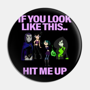 If You Look Like This Hit Me Up Cartoon Pin