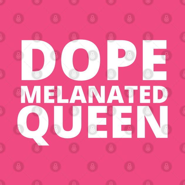 Afrinubi - Dope, Melanated, Queen by Afrinubi™