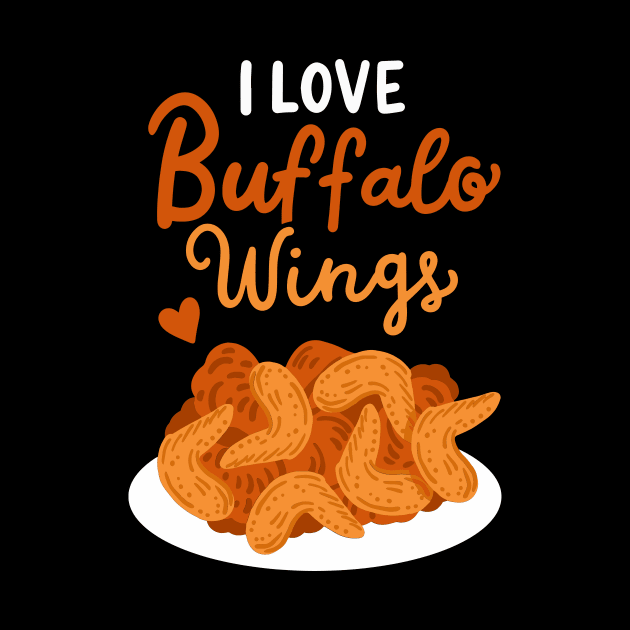 I Love Buffalo Wings by maxcode