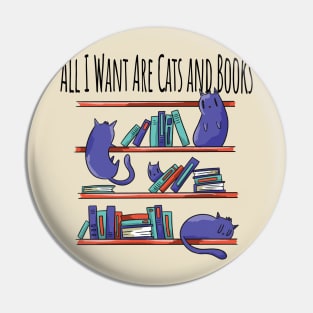 All I Want Are Cats and Books Pin