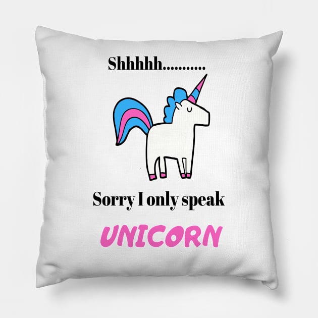 shhhh.. I only speak Unicorn Pillow by DubemDesigns