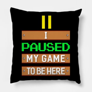 Paused my Game Pillow