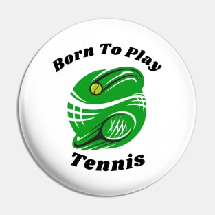 US Open Born To Play Tennis Pin