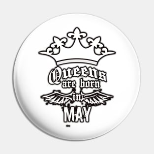 Queens are born in May Pin