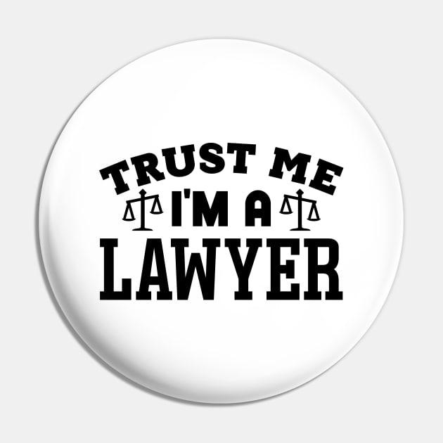 Trust Me, I'm a Lawyer Pin by colorsplash