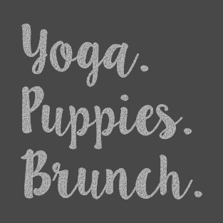 Yoga Puppies Brunch Funny Zen Novelty Graphic design T-Shirt