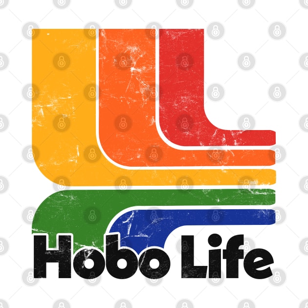 Hobo Life /// Faded Thrift Style Retro Design by DankFutura