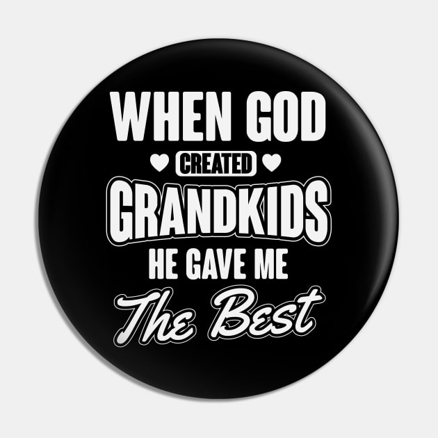 God Gave Me The Best Grandkids Pin by ryanjaycruz