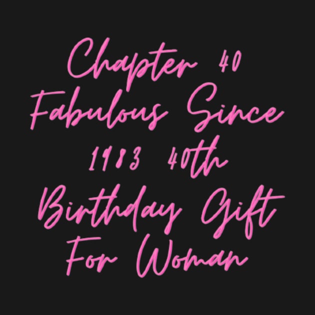 Chapter 40 Fabulous Since 1983 40th Birthday Gift For Woman by horse face