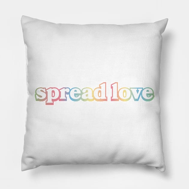 Spread Love Pillow by Sthickers